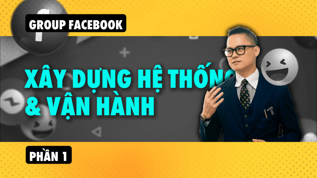 14 group facebook xay dung va van hanh phan 1.png