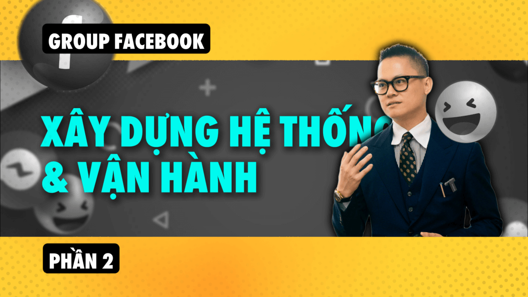 15 group facebook xay dung va van hanh phan 2.png