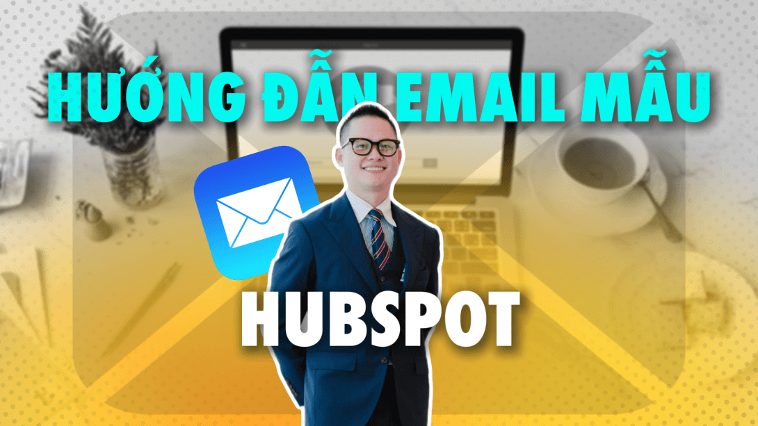 20 huong dan mail mau hubspot.png