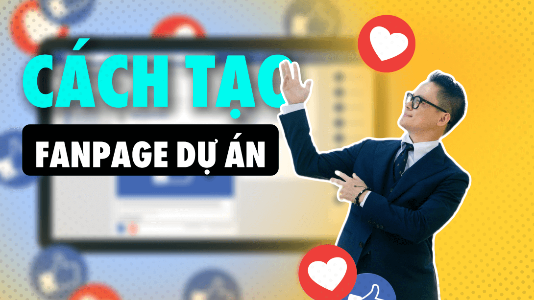 5 cach tao va nuoi fanpage du an(1).png