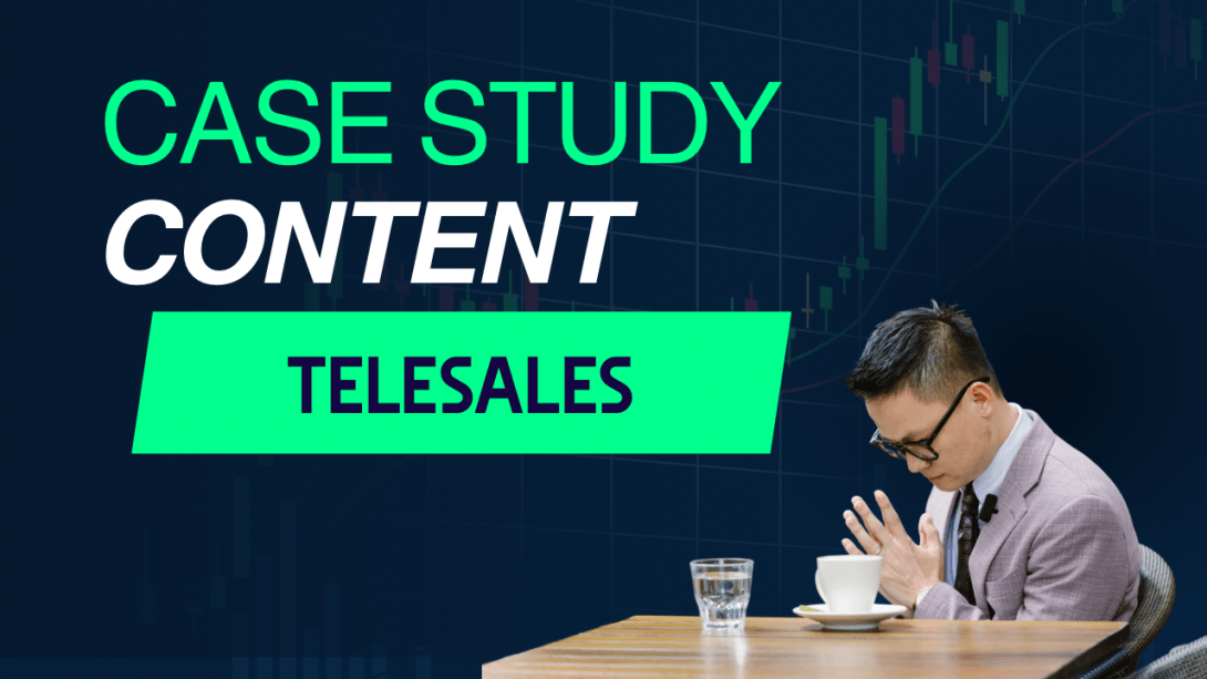 TUYẾN CONTENT TELESALE THỰC TẾ_ Các case study đã cực thành công trong cộng đồng